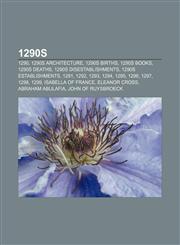 1290s 1290, 1290s architecture, 1290s births, 1290s books, 1290s deaths, 1290s disestablishments, 1290s establishments, 1291, 1292, 1293, 1294,1157723934,9781157723936