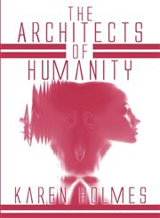 The Architects of Humanity,1424163153,9781424163151