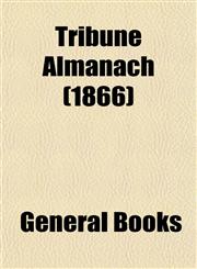 Tribune Almanach (1866),1153193329,9781153193320