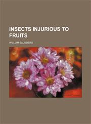 Insects injurious to fruits,1152338706,9781152338708