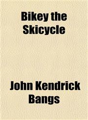 Bikey the Skicycle,1151920118,9781151920119