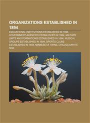 Organizations established in 1894 Educational institutions established in 1894, Government agencies established in 1894,1157123260,9781157123262