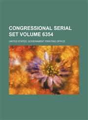 Congressional serial set Volume 6354,1231017597,9781231017593