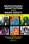 Behavioural Adaptation and Road Safety Theory, Evidence, and Action,1439856672,9781439856673