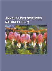 Annales Des Sciences Naturelles (7),1234436426,9781234436421