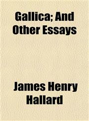 Gallica; And Other Essays,1154713156,9781154713152