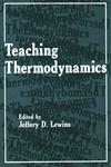 Teaching Thermodynamics,0306422077,9780306422072