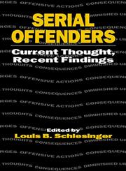 Serial Offenders Current Thought, Recent Findings,0849322367,9780849322365