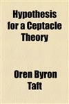 Hypothesis for a Ceptacle Theory,1154446190,9781154446197