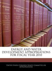 ENERGY AND WATER DEVELOPMENT APPROPRIATIONS FOR FISCAL YEAR 2010,1240568347,9781240568345