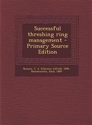 Successful threshing ring management - Primary Source Edition,1295056720,9781295056729