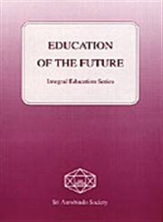 Education of the Future 2nd Revised Edition,8170601045,9788170601043
