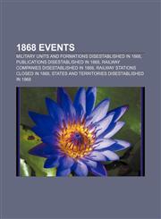 1868 Events Military units and formations disestablished in 1868, Publications disestablished in 1868,1156107962,9781156107966