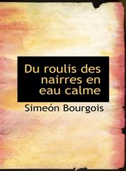Du roulis des nairres en eau calme,1113121890,9781113121899