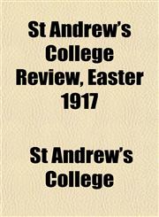 St Andrew's College Review, Easter 1917,1155037839,9781155037837