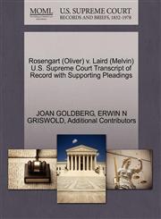 Rosengart (Oliver) v. Laird (Melvin) U.S. Supreme Court Transcript of Record with Supporting Pleadings,127056823X,9781270568230