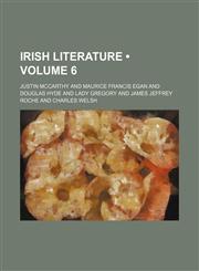 Irish Literature (Volume 6),1235308804,9781235308802