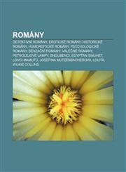 Romány Detektivní romány, Erotické romány, Historické romány, Humoristické romány, Psychologické romány, Senzační romány, Válečné romány,1232845825,9781232845829