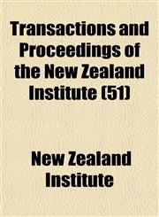 Transactions and Proceedings of the New Zealand Institute (51),1153189895,9781153189897