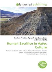 Human Sacrifice In Aztec Culture,6130003781,9786130003784