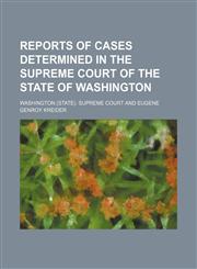 Reports of Cases Determined in the Supreme Court of the State of Washington (Volume 5),115008930X,9781150089305