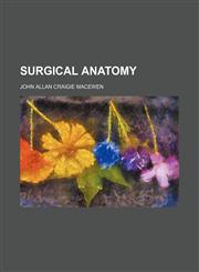 Surgical Anatomy,1458856097,9781458856098