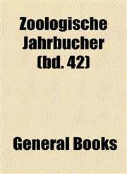 Zoologische Jahrbücher (bd. 42),1153227215,9781153227216