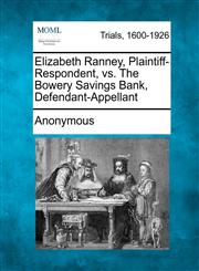 Elizabeth Ranney, Plaintiff-Respondent, vs. The Bowery Savings Bank, Defendant-Appellant,1275763979,9781275763975