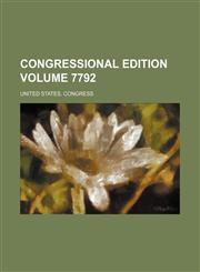 Congressional edition Volume 7792,1231264411,9781231264416