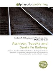 Atchison, Topeka and Santa Fe Railway,6130066821,9786130066826
