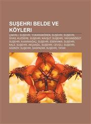 Suşehri belde ve köyleri Çakırlı, Suşehri, Yukarıakören, Suşehri, Suşehri, Sivas, Kuzdere, Suşehri, Kavşut, Suşehri, Yaygınsöğüt, Suşehri,1232935190,9781232935193