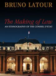 The Making of Law: An Ethnography of the Conseil d'Etat,0745639852,9780745639857