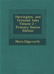 Harrington, and Ormond; Tales Volume 2 - Primary Source Edition,1287890695,9781287890690