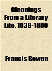 Gleanings From a Literary Life, 1838-1880,1152268058,9781152268050