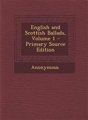 English and Scottish Ballads, Volume 1,1287507174,9781287507178