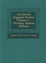 Aristotelis Organon Graece, Volume 1 - Primary Source Edition,1293892467,9781293892466