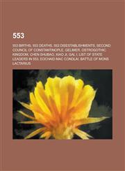 553 Second Council of Constantinople, List of State Leaders in 553, Battle of Mons Lactarius,,1156001374,9781156001370