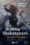 Studying Shakespeare A Guide to the Plays,063122985X,9780631229858