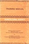 Training Manual : Agricultural Science 1st Edition