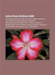 Nasjonalsosialisme Nationalsozialistische Deutsche Arbeiterpartei, Auschwitz, Hitlerjugend, Nynazisme, Nasjonalsosialistisk kunst, Vigrid,1232790516,9781232790518