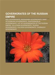 Governorates of the Russian Empire Kiev Governorate, Bessarabia Governorate, Saint Petersburg Governorate, Yekaterinoslav Governorate,1156485991,9781156485996