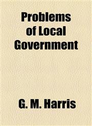 Problems of Local Government,1154821854,9781154821857