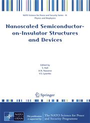 Nanoscaled Semiconductor-on-Insulator Structures and Devices,1402063784,9781402063787