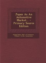 Japan As An Automotive Market... - Primary Source Edition,1295118793,9781295118793