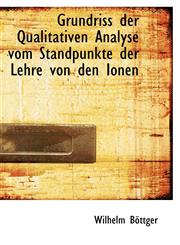 Grundriss der Qualitativen Analyse vom Standpunkte der Lehre von den Ionen,1103143786,9781103143788
