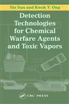 Detection Technologies for Chemical Warfare Agents and Toxic Vapors 1st Edition,1566706688,9781566706681