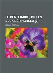 Le Centenaire, Ou Les Deux Beringheld (2),1153512610,9781153512619