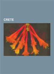 Crete Heraklion, Chania, Sfakians, Azoria, Ergotelis F.C., Cretan Greek, Rethymno, University of Crete, Lakkoi, Loutro, Chan,1230622640,9781230622644