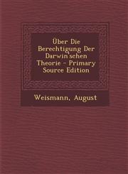 Uber Die Berechtigung Der Darwin'schen Theorie - Primary Source Edition,1293087815,9781293087817