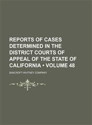 Reports of Cases Determined in the District Courts of Appeal of the State of California (Volume 48),115418823X,9781154188233